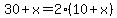30%2Bx=2%2810%2Bx%29
