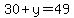 30%2By=49