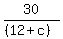 30%2F%28%2812%2Bc%29%29
