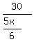 30%2F%28%285x%29%2F6%29
