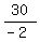 30%2F%28-2%29