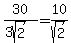 30%2F%283sqrt%282%29%29=10%2Fsqrt%282%29