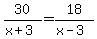 30%2F%28x%2B3%29=18%2F%28x-3%29