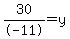 30%2F-11=+y