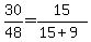 30%2F48=+15%2F%2815%2B9%29