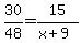 30%2F48=+15%2F%28x%2B9%29