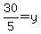 30%2F5=y