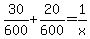 30%2F600%2B20%2F600=1%2Fx