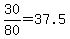 30%2F80=37.5