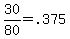 30%2F80+=+.375