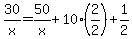 30%2Fx=50%2Fx%2B10%2A%282%2F2%29%2B1%2F2