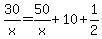 30%2Fx=50%2Fx%2B10%2B1%2F2