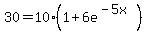 30=10%281%2B6e%5E%28-5x%29%29