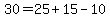 30=25%2B15-10