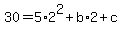 30=5%2A2%5E2%2Bb%2A2%2Bc