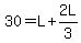30=L%2B2L%2F3