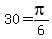 30=pi%2F6