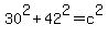 30%5E2%2B42%5E2=c%5E2