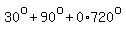 30%5Eo+%2B+90%5Eo+%2B0%2A720%5Eo