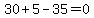 30+%2B+5+-+35+=+0