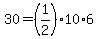 30+=+%281%2F2%29%2A10%2A6