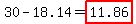 30-18.14=highlight%2811.86%29
