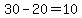 30-20=10
