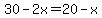 30-2x=20-x