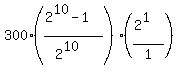 300%28%282%5E10-1%29%2F%282%5E10%29%29%2A%28%282%5E1%29%2F1%29