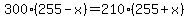 300%28255-x%29+=+210%28255%2Bx%29