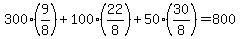 300%289%2F8%29%2B100%2822%2F8%29%2B50%2830%2F8%29=800