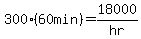 300%2A%2860min%29+=++18000%2Fhr