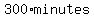 300%2Aminutes
