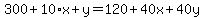 300%2B10%2Ax%2By=120%2B40x%2B40y