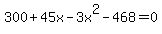 300%2B45x-3x%5E2-468=0