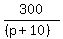 300%2F%28%28p%2B10%29%29