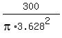 300%2F%28pi%2A3.628%5E2%29