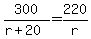 300%2F%28r%2B20%29=220%2Fr
