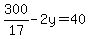 300%2F17-2y=40