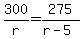 300%2Fr+=+275%2F%28r-5%29