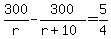 300%2Fr-300%2F%28r%2B10%29=5%2F4