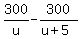300%2Fu+-+300%2F%28u%2B5%29