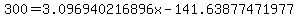 300=3.096940216896x-141.63877471977