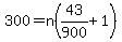 300=n%2843%2F900%2B1%29