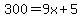 300+=+9x%2B5