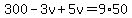 300-3v%2B5v=9%2A50
