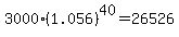 3000%281.056%29%5E40+=+26526