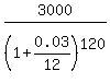 3000%2F%281%2B0.03%2F12%29%5E120