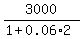 3000%2F%281%2B0.06%2A2%29