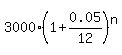 3000+%2A%28+1+%2B+0.05%2F12+%29%5E+n